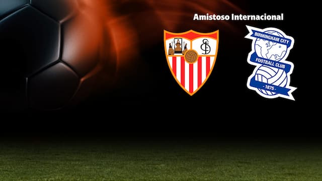 VT - Sevilla ESP x Birmingham City ENG